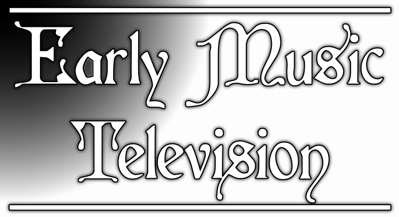 Early Music Television